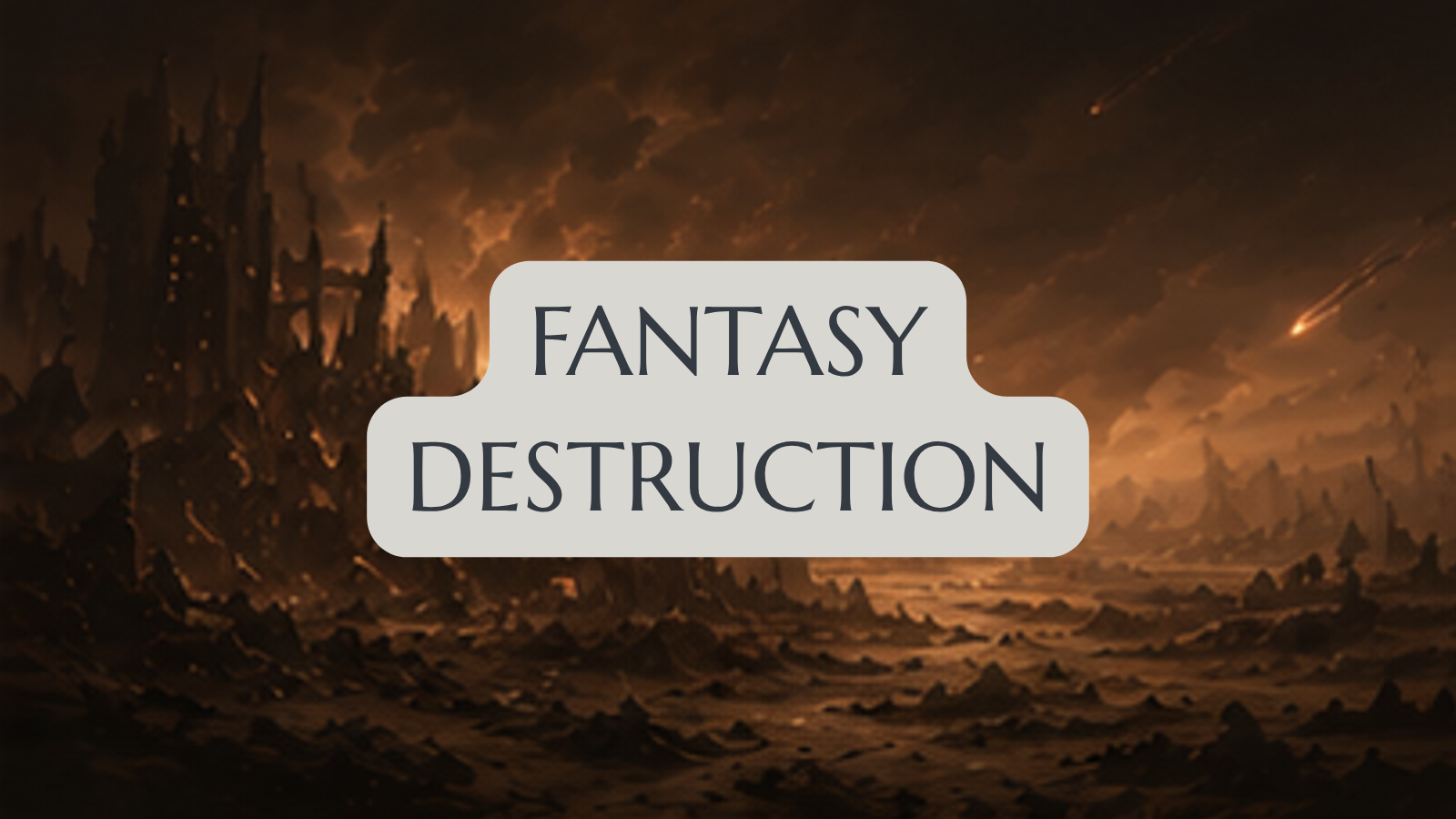 Fantasy - Destruction