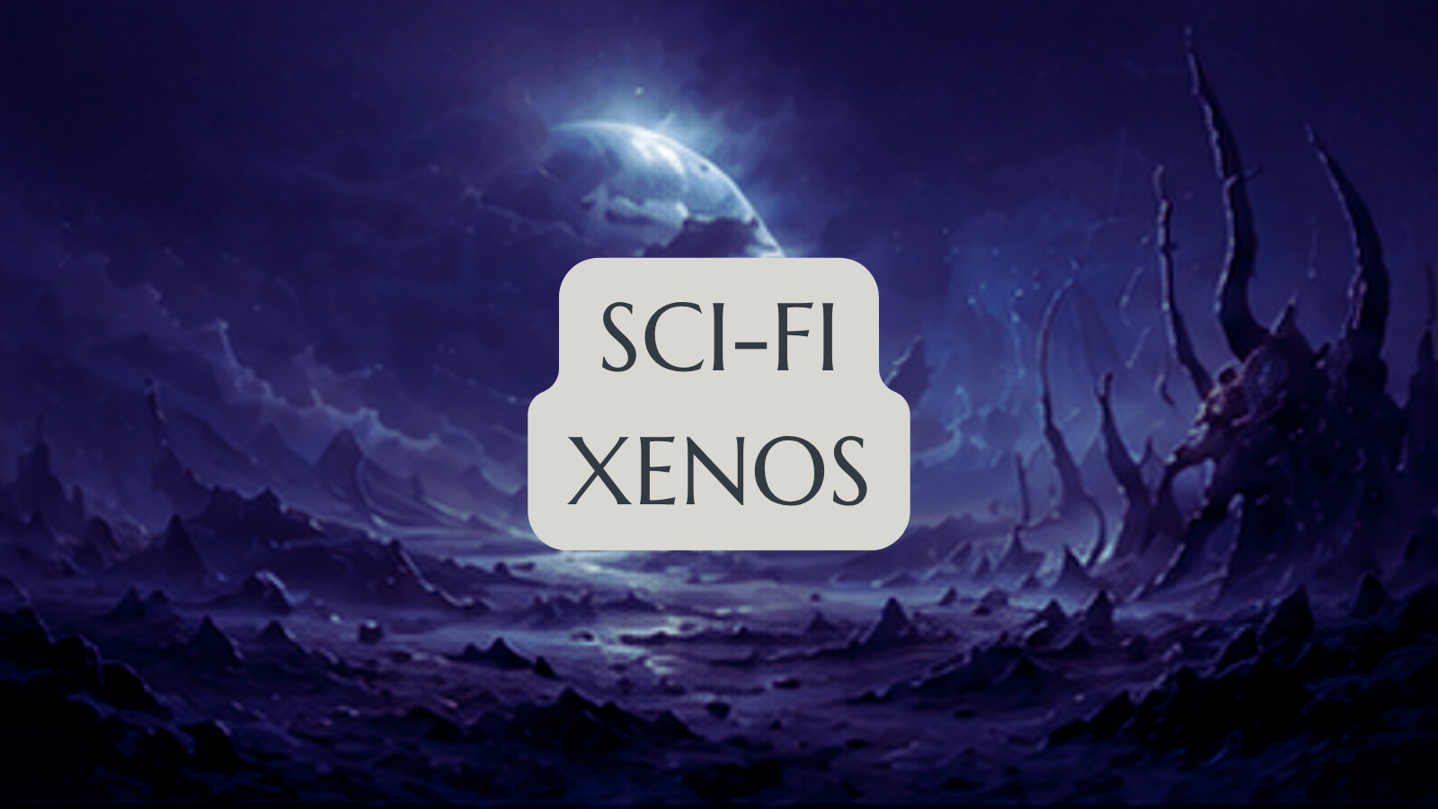 Sci-Fi - Xenos
